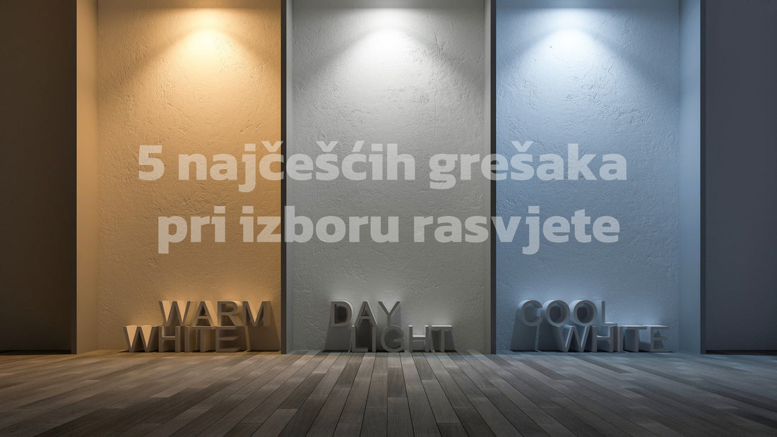 Najčešće greške pri izboru rasvjete